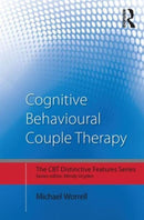 Cognitive Behavioural Couple Therapy : Distinctive Features-9780415729284