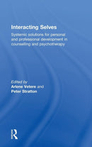 Interacting Selves : Systemic Solutions for Personal and Professional Development in Counselling and Psychotherapy-9780415730846