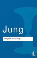 Analytical Psychology : Its Theory and Practice-9780415738699