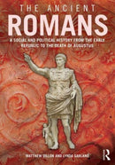 The Ancient Romans : History and Society from the Early Republic to the Death of Augustus-9780415741521