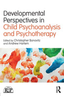 Developmental Perspectives in Child Psychoanalysis and Psychotherapy-9780415742191