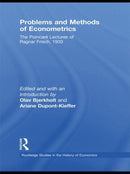 Problems and Methods of Econometrics : The Poincare Lectures of Ragnar Frisch 1933-9780415745352