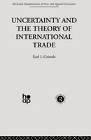 Uncertainty and the Theory of International Trade-9780415753623
