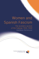 Women and Spanish Fascism : The Women's Section of the Falange 1934-1959-9780415753920