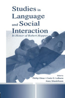 Studies in Language and Social Interaction : In Honor of Robert Hopper-9780415761659