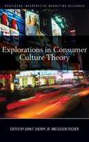 Explorations in Consumer Culture Theory-9780415776400