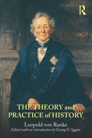 The Theory and Practice of History : Edited with an introduction by Georg G. Iggers-9780415780339