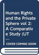 Human Rights and the Private Sphere vol 2