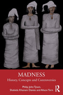 Madness : History, Concepts and Controversies-9780415786607
