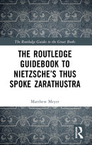 The Routledge Guidebook to Nietzsche's Thus Spoke Zarathustra-9780415791076