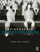 Environmental Transformations : A Geography of the Anthropocene-9780415809849