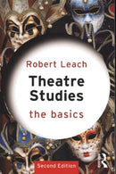 Theatre Studies: The Basics-9780415811682