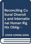 Reconciling Cultural Diversity and International Human Rights Obligations