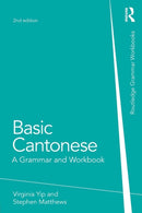 Basic Cantonese : A Grammar and Workbook-9780415815598
