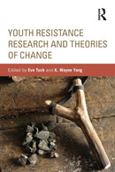 Youth Resistance Research and Theories of Change-9780415816847