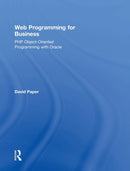 Web Programming for Business : PHP Object-Oriented Programming with Oracle-9780415818049