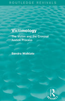 Victimology (Routledge Revivals) : The Victim and the Criminal Justice Process-9780415820103