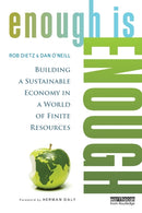 Enough Is Enough : Building a Sustainable Economy in a World of Finite Resources-9780415820950