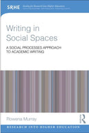 Writing in Social Spaces : A social processes approach to academic writing-9780415828710