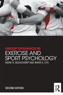 Group Dynamics in Exercise and Sport Psychology-9780415835770