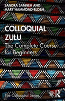 Colloquial Zulu : The Complete Course for Beginners-9780415837170