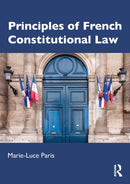 Principles of French Constitutional Law-9780415841436
