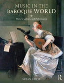 Music in the Baroque World : History, Culture, and Performance-9780415842761
