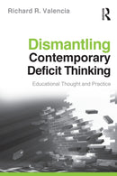 Dismantling Contemporary Deficit Thinking : Educational Thought and Practice-9780415877107