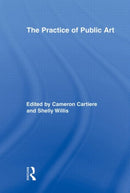 The Practice of Public Art-9780415878395