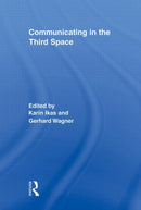 Communicating in the Third Space-9780415878401