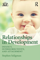 Relationships in Development : Infancy, Intersubjectivity, and Attachment-9780415880022