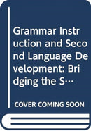 Grammar Instruction and Second Language Development