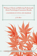Writing to Clients and Referring Professionals about Psychological Assessment Results : A Handbook of Style and Grammar-9780415891240