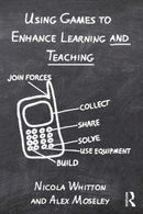 Using Games to Enhance Learning and Teaching : A Beginner's Guide-9780415897723