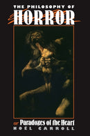 The Philosophy of Horror : Or, Paradoxes of the Heart-9780415902168