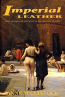 Imperial Leather : Race, Gender, and Sexuality in the Colonial Contest-9780415908900