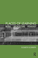 Places of Learning : Media, Architecture, Pedagogy-9780415931595