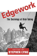 Edgework : The Sociology of Risk-Taking-9780415932172