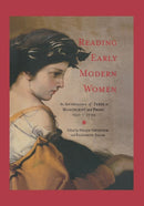 Reading Early Modern Women : An Anthology of Texts in Manuscript and Print, 1550-1700-9780415966467