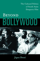 Beyond Bollywood : The Cultural Politics of South Asian Diasporic Film-9780415966856