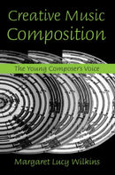 Creative Music Composition : The Young Composer's Voice-9780415974677