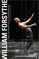 William Forsythe and the Practice of Choreography : It Starts From Any Point-9780415978231