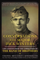 Conversations with Major Dick Winters : Life Lessons from the Commander of the Band of Brothers-9780425271544