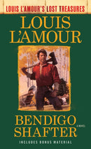 Bendigo Shafter (Louis L'Amour's Lost Treasures) : A Novel-9780425286081