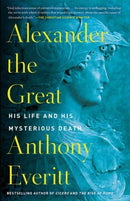 Alexander the Great : His Life and His Mysterious Death-9780425286531