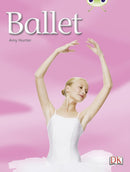Bug Club Independent Non Fiction Year 1 Blue A Ballet-9780433004363