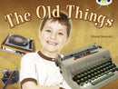 Bug Club NF Green C/1B The Old Things-9780433004516