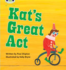 Bug Club Phonics - Phase 5 Unit 24: Kat''s Great Act