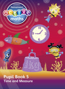 Heinemann Active Maths - Second Level - Beyond Number - Pupil Book 5 - Time and Measure-9780435047955