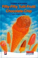 Fifty-Fifty Tutti-Frutti Chocolate Chip & Other Stories-9780435125370